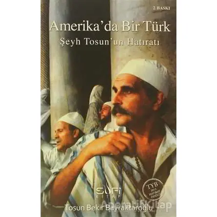 Amerika’da Bir Türk - Tosun Bekir Bayraktaroğlu - Sufi Kitap