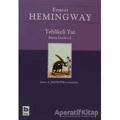 Tehlikeli Yaz - Bütün Eserleri 6 - Ernest Hemingway - Bilgi Yayınevi