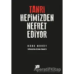 Tanrı Hepimizden Nefret Ediyor - Hank Moody - Altıkırkbeş Yayınları