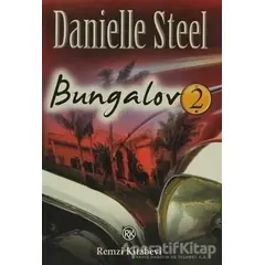 Bungalov 2 - Danielle Steel - Remzi Kitabevi