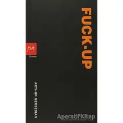 Fuck-Up - Arthur Nersesian - Pia Yayınları