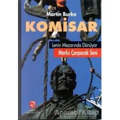 Komisar Lenin Mezarında Dönüyor Marks Çarpacak Seni - Martin Burke - Aksoy Yayıncılık