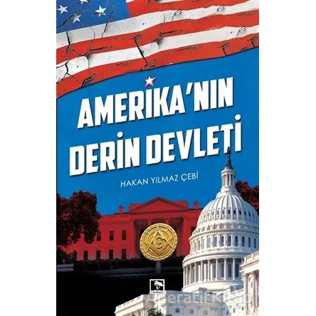 Amerikanın Derin Devleti - Hakan Yılmaz Çebi - Çınaraltı Yayınları