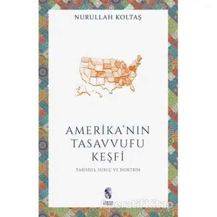 Amerikanın Tasavvufu Keşfi - Nurullah Koltaş - İnsan Yayınları