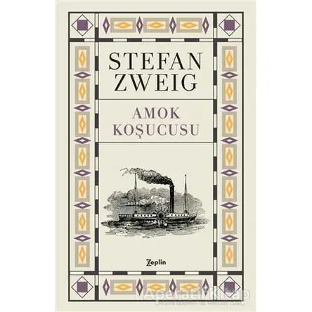 Amok Koşucusu - Stefan Zweig - Zeplin Kitap