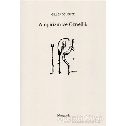 Ampirizm ve Öznellik - Gilles Deleuze - Norgunk Yayıncılık