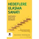 Hedeflere Ulaşma Sanatı - Kapsamlı Kariyer Rehberi - Ahmet Akay Azak - Cezve Kitap