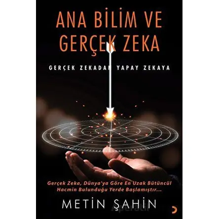 Ana Bilim ve Gerçek Zeka - Metin Şahin - Cinius Yayınları