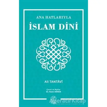 Ana Hatlarıyla İslam Dini - Ali Tantavi - Nida Yayınları