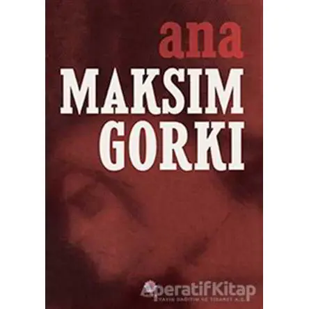 Ana - Maksim Gorki - Nilüfer Yayınları