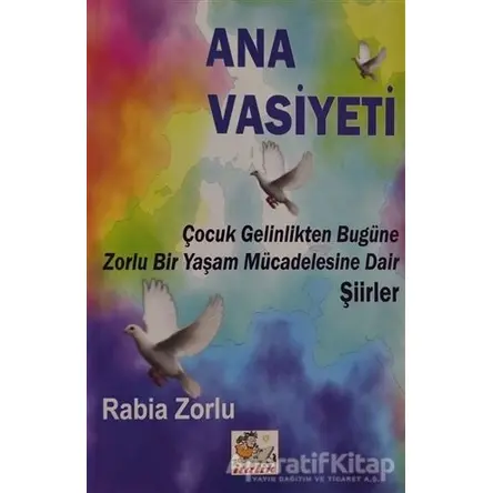 Ana Vasiyeti - Rabia Zorlu - İtalik Yayınevi