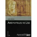 Aristoteles ve Lise - Jean Brun - Dost Kitabevi Yayınları