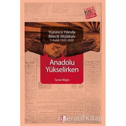 Anadolu Yükselirken Yüzüncü Yılında Bilecik Mülakatı - Taner Bilgin - Babıali Kültür Yayıncılığı