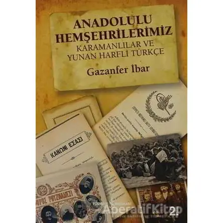 Anadolulu Hemşehrilerimiz - Gazanfer İbar - İş Bankası Kültür Yayınları