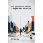 Örgütsel Yabancılaşma ve İletişim Perspektifinden İş Yaşamında Yalnızlık