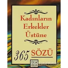 Kadınların Erkekler Üstüne 365 Sözü - Catherine M. Edmonson - Anahtar Kitaplar Yayınevi