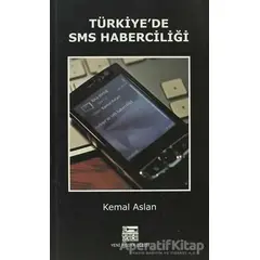 Türkiye’de SMS Haberciliği - M. Kemal Aslan - Anahtar Kitaplar Yayınevi