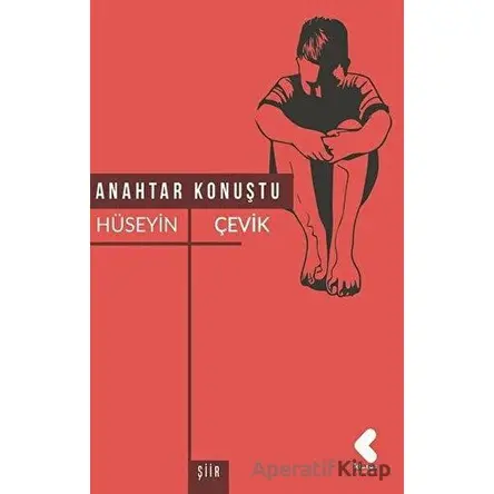 Anahtar Konuştu - Hüseyin Çevik - Klaros Yayınları