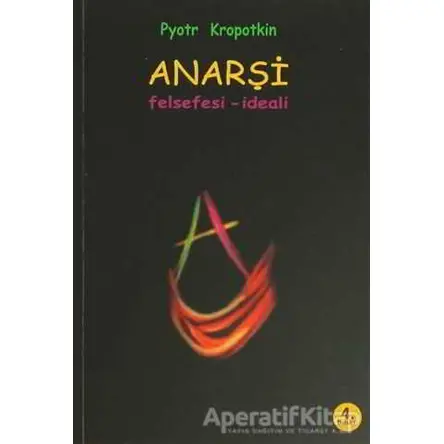 Anarşi Felsefesi - İdeali - Pyotr Alekseyeviç Kropotkin - Kaos Yayınları