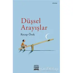 Düşsel Arayışlar - Recep Örek - Anatolia Kitap