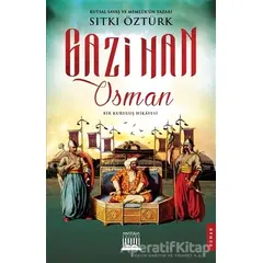Gazi Han Osman - Sıtkı Öztürk - Anatolia Kitap