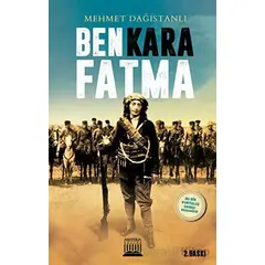 Ben Kara Fatma - Mehmet Dağıstanlı - Anatolia Kitap