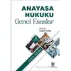 Anayasa Hukuku Genel Esaslar Ders Kitabı - Hasan Tunç - Adalet Yayınevi