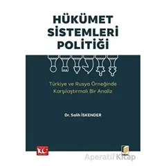 Hükümet Sistemleri Politiği (Türkiye ve Rusya Örneğinde Karşılaştırmalı Bir Analiz)