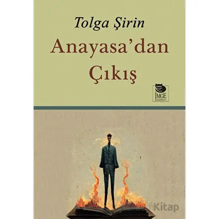 Anayasadan Çıkış - Tolga Şirin - İmge Kitabevi Yayınları