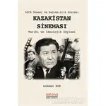 SSCB Dönemi ve Bağımsızlık Sonrası Kazakistan Sineması - Lokman Zor - Astana Yayınları