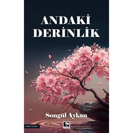 Andaki Derinlik - Songül Aykan - Çınaraltı Yayınları