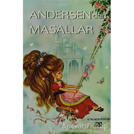 Andersen’den Masallar - Hans Christian Andersen - Altın Kitaplar