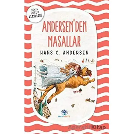 Andersenden Masallar - Hans Christian Andersen - Mavi Nefes Yayınları