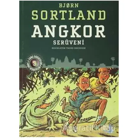 Angkor Serüveni - Bjorn Sortland - Büyülü Fener Yayınları