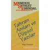 Tahran Anıları ve Düşsel Yazılar - Memduh Şevket Esendal - Bilgi Yayınevi