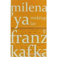 Milena’ya Mektuplar - Franz Kafka - Timaş Yayınları