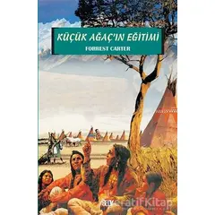 Küçük Ağaç’ın Eğitimi - Forrest Carter - Say Yayınları