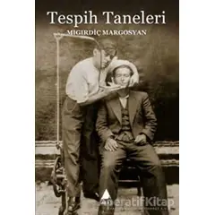 Tespih Taneleri - Migirdiç Margosyan - Aras Yayıncılık