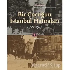 Bir Çocuğun İstanbul Hatıraları 1901-1913 - Hristo Brızitsov - Kitap Yayınevi