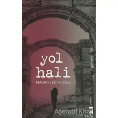 Yol Hali - Nazan Bekiroğlu - Timaş Yayınları