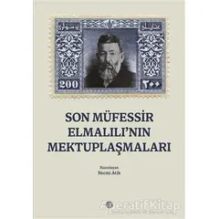 Son Müfessir Elmalılı’nın Mektuplaşmaları - Necmi Atik - Mahya Yayınları