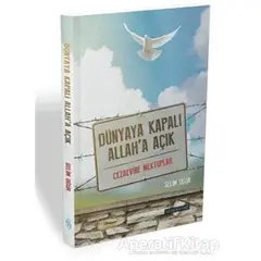 Dünyaya Kapalı Allaha Açık - Selim Uğur - Semerkand Yayınları