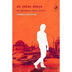 Ah Yalan Dünya - Hüseyin Altuntaş - Terapi Kitap