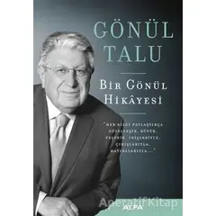 Bir Gönül Hikayesi - Gönül Talu - Alfa Yayınları