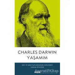 Yaşamım - Charles Darwin - Alfa Yayınları