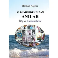 Albümümden Sızan Anılar - Reyhan Kaynar - Cinius Yayınları