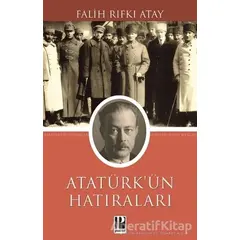 Atatürkün Hatıraları - Falih Rıfkı Atay - Pozitif Yayınları