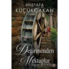 Değirmenden Mektuplar - Mustafa Küçükçakan - Cinius Yayınları