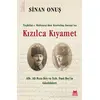 Kızılca Kıyamet - Teşkilat-ı Mahsusa’dan Kurtuluş Savaşı’na - Sinan Onuş - Kırmızı Kedi Yayınevi