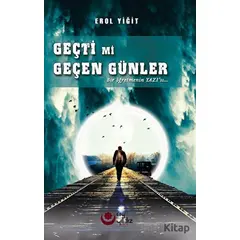 Geçti Mi Geçen Günler - Erol Yiğit - Ayyıldız Kitap